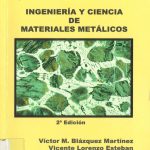 Ingeniería y ciencia de materiales metálicos