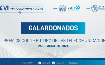 PREMIOS XVII COITT – FUTURO DE LAS TELECOMUNICACIONES