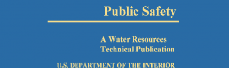 Dams and Public Safety (open access book). Bureau of Reclamation