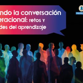 Inscripciones abiertas para el workshop “Fomentando la conversación intergeneracional: Retos y oportunidades del aprendizaje”
