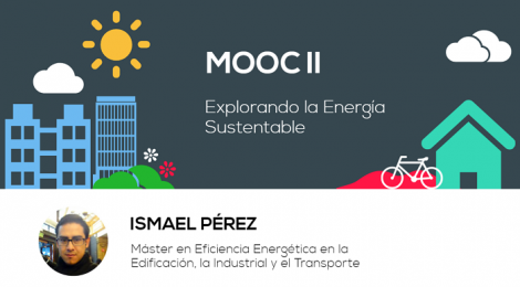 MOOC II. Explorando la Energía Sustentable