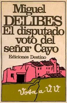 El disputado voto del señor Cayo, Miguel Delibes