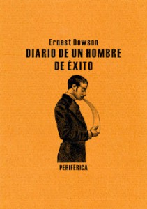 Diario de un hombre de exito_Ernest Dowson