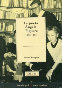 La poeta Ángela Figuera (1902-1984), María Bengoa