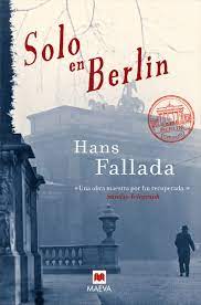 Solo en Berlin. Hans Fallada